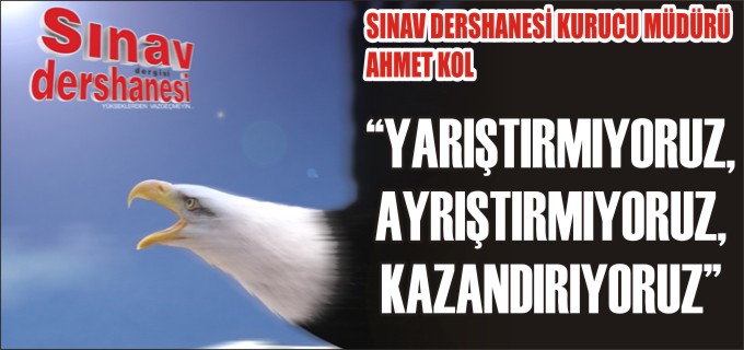 ’’YARIŞTIRMIYORUZ, AYRIŞTIRMIYORUZ, KAZANDIRIYORUZ’’