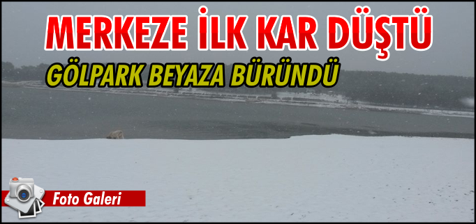 MERKEZE İLK KAR DÜŞTÜ