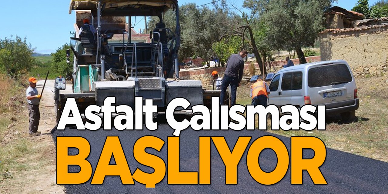 Asfalt çalışması başlıyor