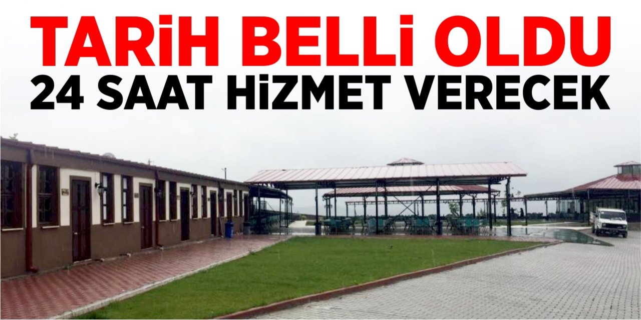 Tarih belli oldu! 24 saat hizmet verecek