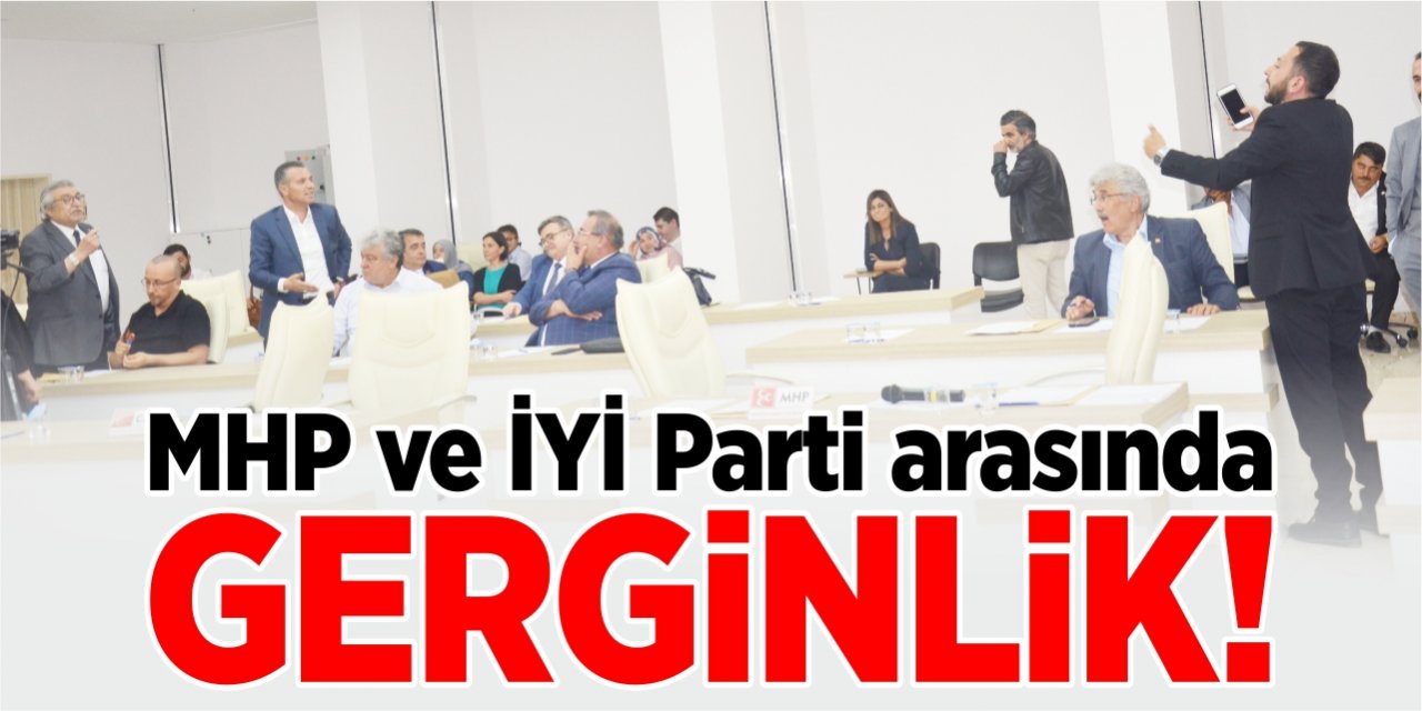 MHP ve İYİ Parti arasında gerginlik!