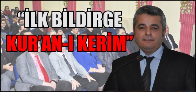 "İLK BİLDİRGE KUR’AN-I KERİM"
