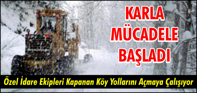 KARLA MÜCADELE BAŞLADI