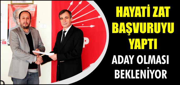HAYATİ ZAT BAŞVURUYU YAPTI