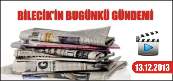 BİLECİK’İN BUGÜNKÜ GÜNDEMİ
