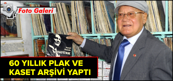 60 YILLIK PLAK VE KASET ARŞİVİ