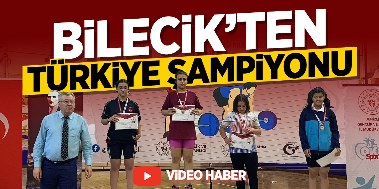Bilecik'ten Türkiye Şampiyonu