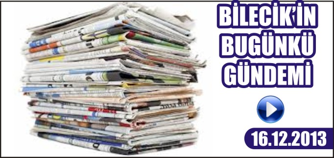 BİLECİK’İN BUGÜNKÜ GÜNDEMİ