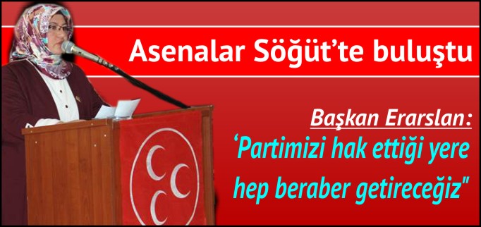 ASENALAR SÖĞÜT’TE BULUŞTU