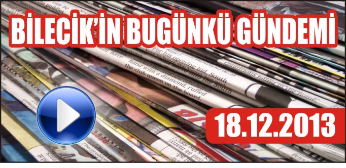 BİLECİK’İN BUGÜNKÜ GÜNDEMİ