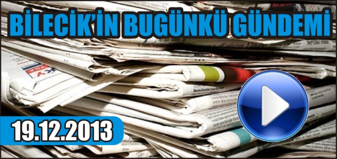 BİLECİK’İN BUGÜNKÜ GÜNDEMİ