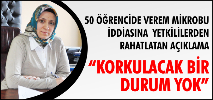 "KORKULACAK BİR DURUM YOK"