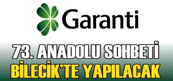 73. ANADOLU SOHBETİ BİLECİK’TE YAPILACAK
