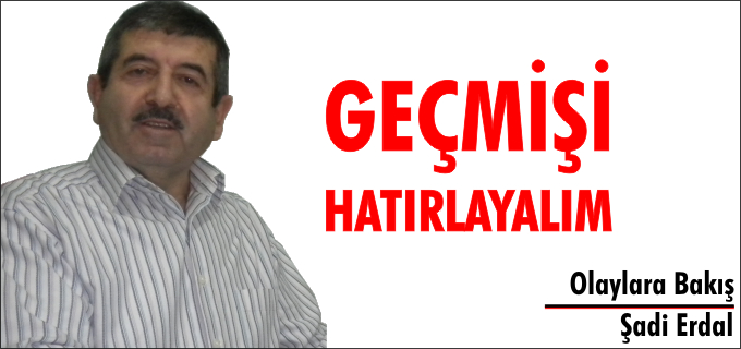 GEÇMİŞİ HATIRLAYALIM