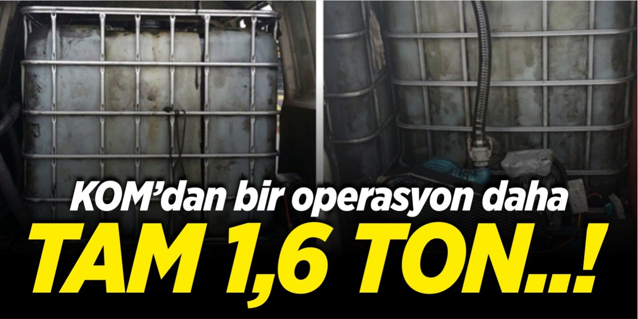 1,6 ton kaçak akaryakıt ele geçirildi!