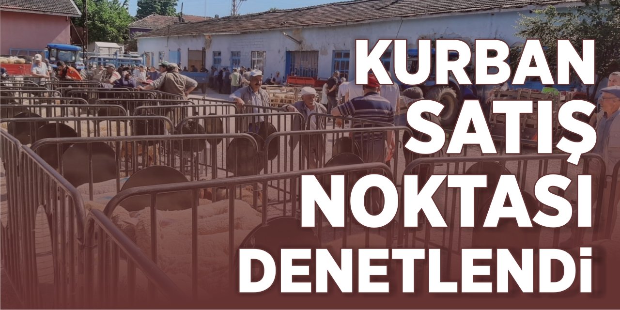 Kurban Satış Noktası Denetlendi