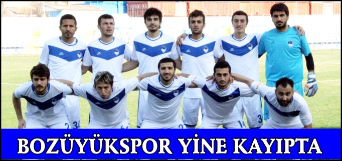 BOZÜYÜKSPOR YİNE KAYIPTA
