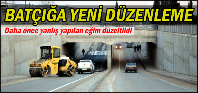 BATÇIĞA YENİ DÜZENLEME