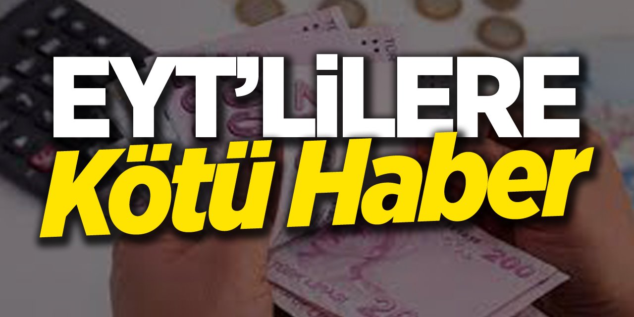 EYT’lilere kötü haber