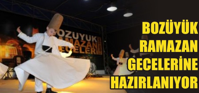 BOZÜYÜK BELEDİYESİ RAMAZAN GECELERİNE HAZIRLANIYOR