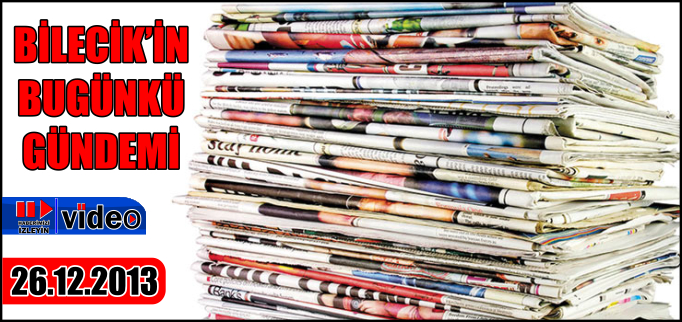 BİLECİK’İN BUGÜNKÜ GÜNDEMİ