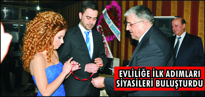 EVLİLİĞE İLK ADIMLARI SİYASİLERİ BULUŞTURDU