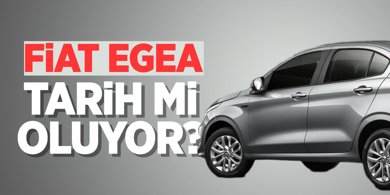 Fiat Egea tarih mi oluyor?