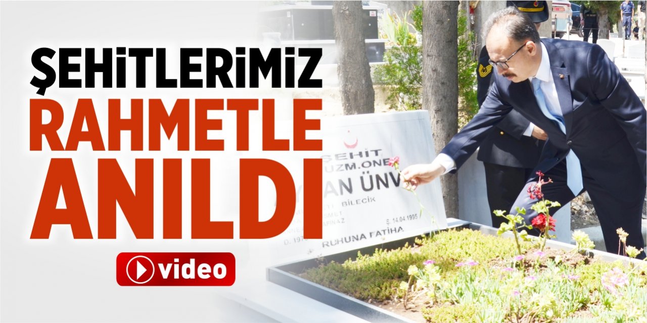 Şehitlerimiz rahmetle anıldı