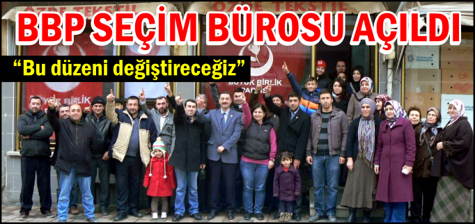"BU DÜZENİ DEĞİŞTİRECEĞİZ"