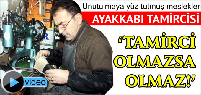 "TAMİRCİ OLMAZSA OLMAZ!"