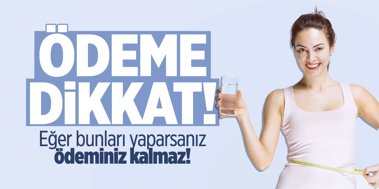 Ödeme dikkat! Eğer bunları yaparsanız ödeminiz kalmaz!