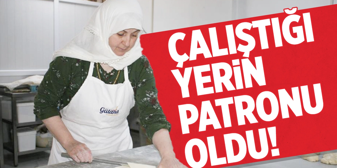 Çalıştığı yerin patronu oldu!