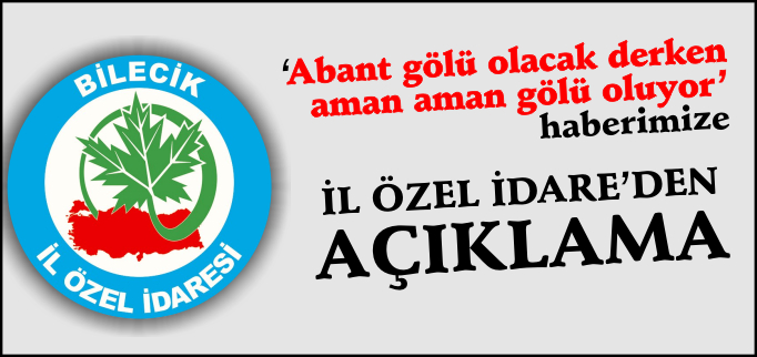 ’ABANT GÖLÜ OLACAK DERKEN AMAN AMAN GÖLÜ OLUYOR’ HABERİMİZE İL ÖZEL İDARE’DEN AÇIKLAMA