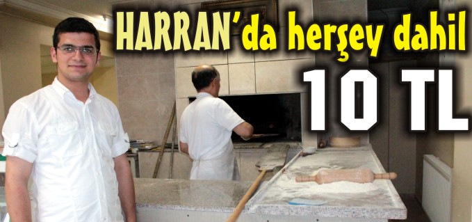 HARRAN’DA HERŞEY DAHİL 10 TL