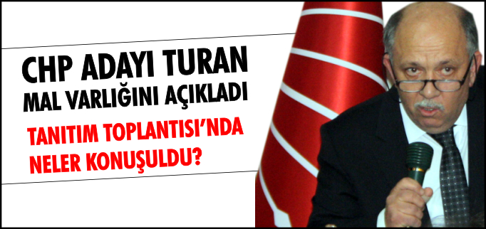 CHP ADAYI TURAN MALVARLIĞINI AÇIKLADI
