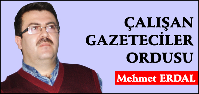 ÇALIŞAN GAZETECİLER ORDUSU