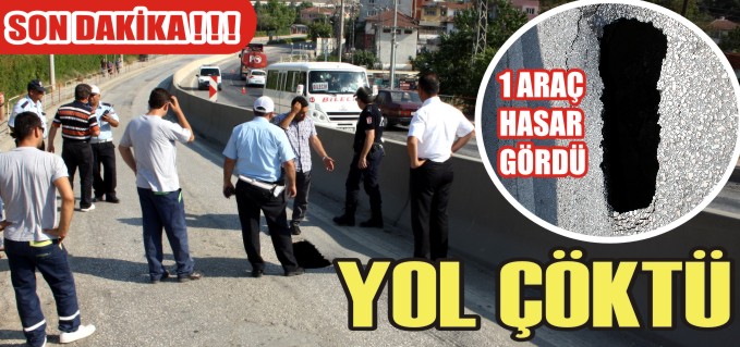 YOL ÇÖKTÜ!