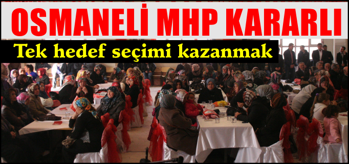 OSMANELİ MHP KARARLI