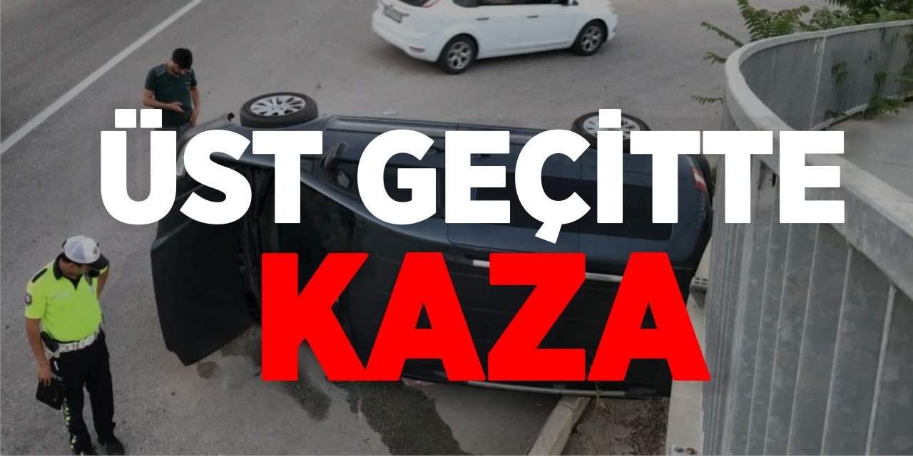 Üst Geçitte Kaza