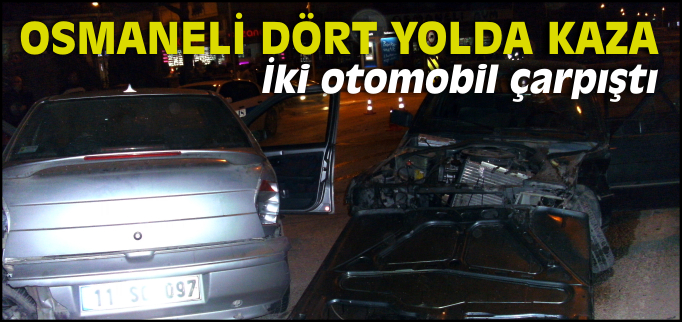 OSMANELİ DÖRT YOLDA KAZA