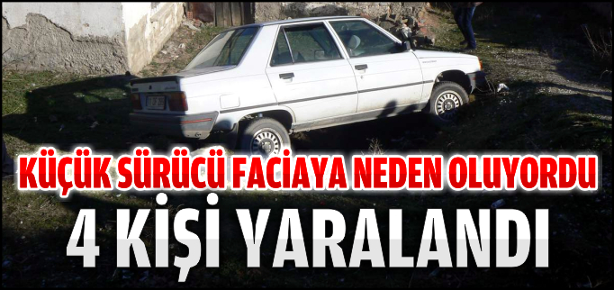 KÜÇÜK SÜRÜCÜ FACİAYA NEDEN OLUYORDU