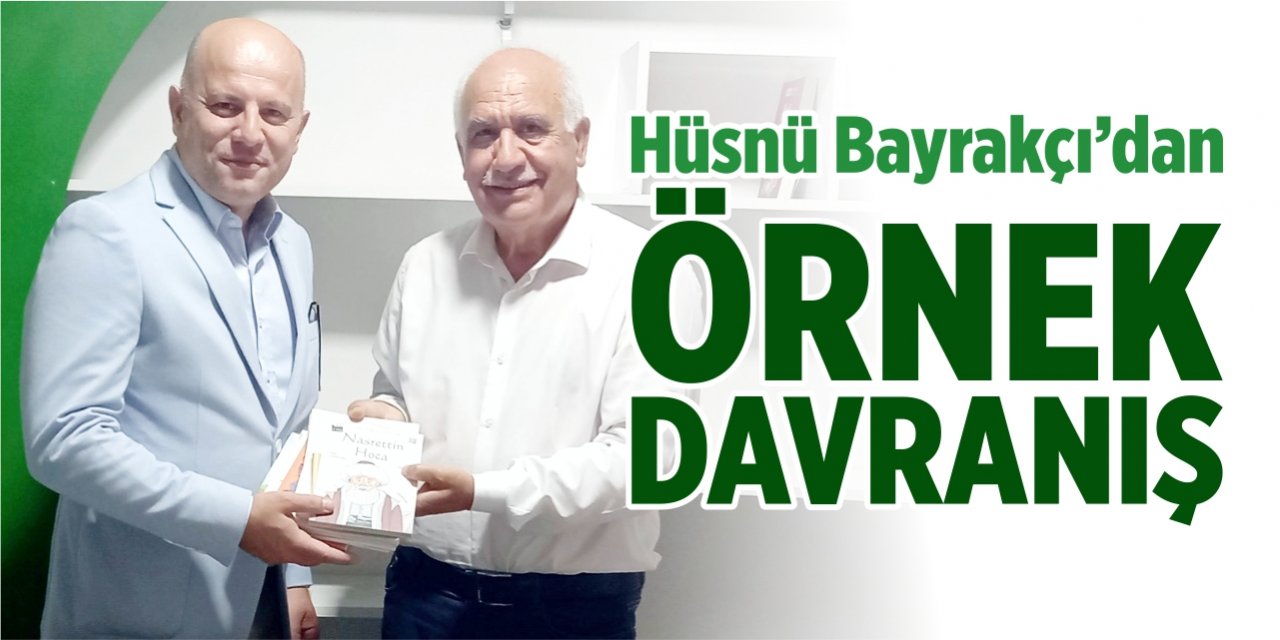 Hüsnü Bayrakçı’dan örnek davranış