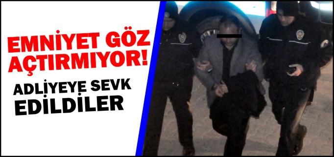 EMNİYET GÖZ AÇTIRMIYOR!