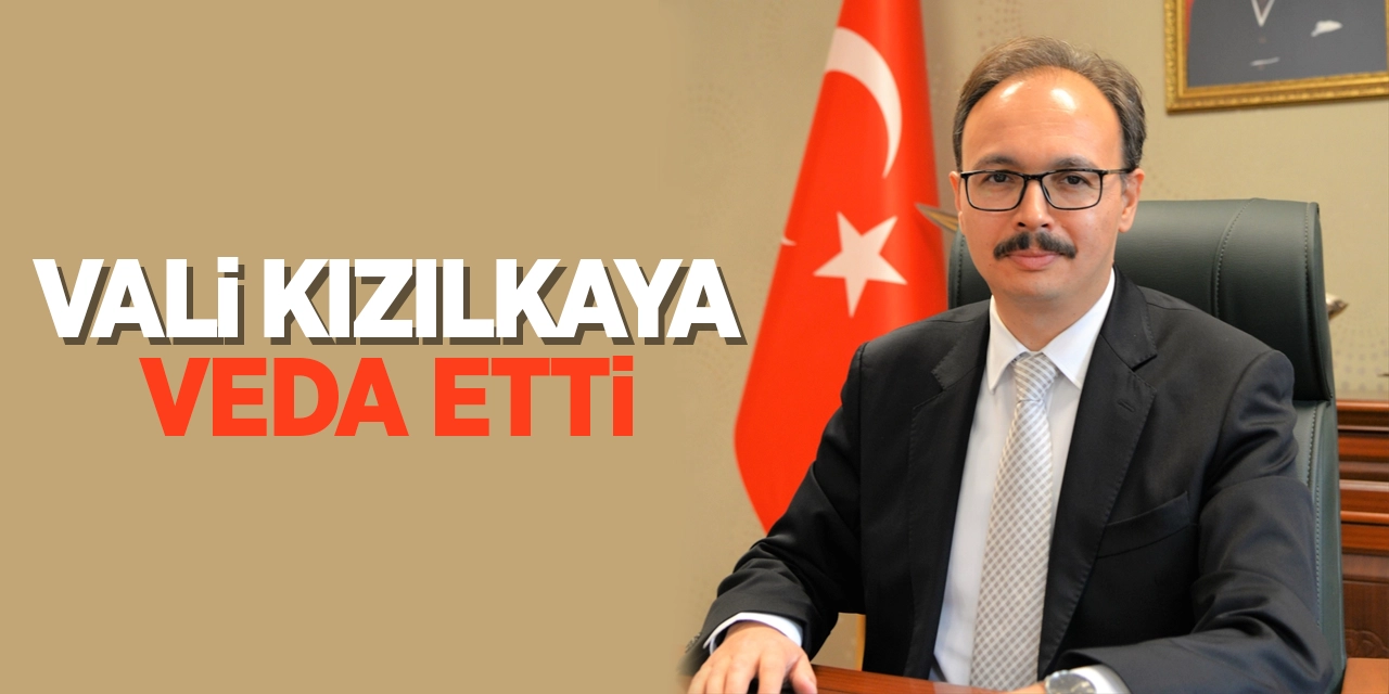 Vali Kızılkaya Bilecik'e Veda Etti