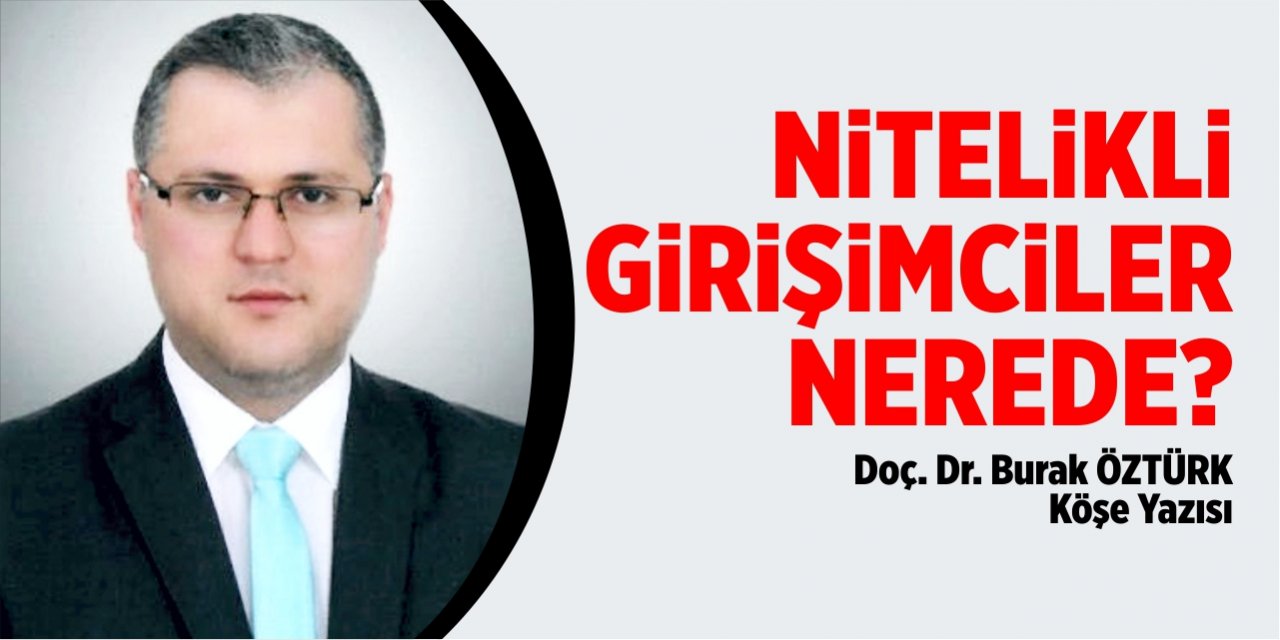 Nitelikli girişimciler nerede?