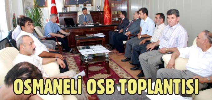 OSMANELİ’DE OSB TOPLANTISI