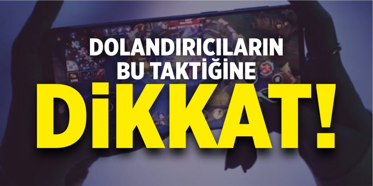 Dolandırıcıların bu taktiğine dikkat!