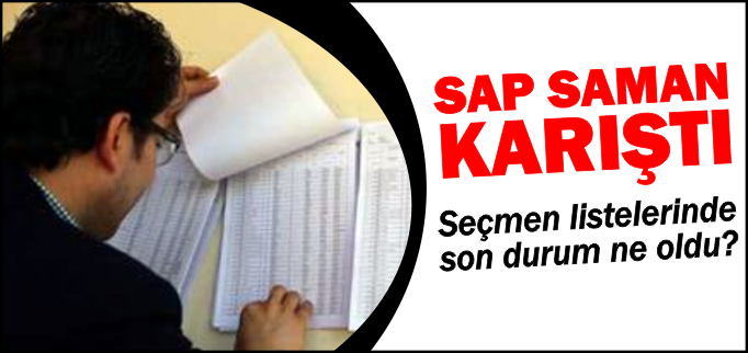 SAP SAMAN KARIŞTI