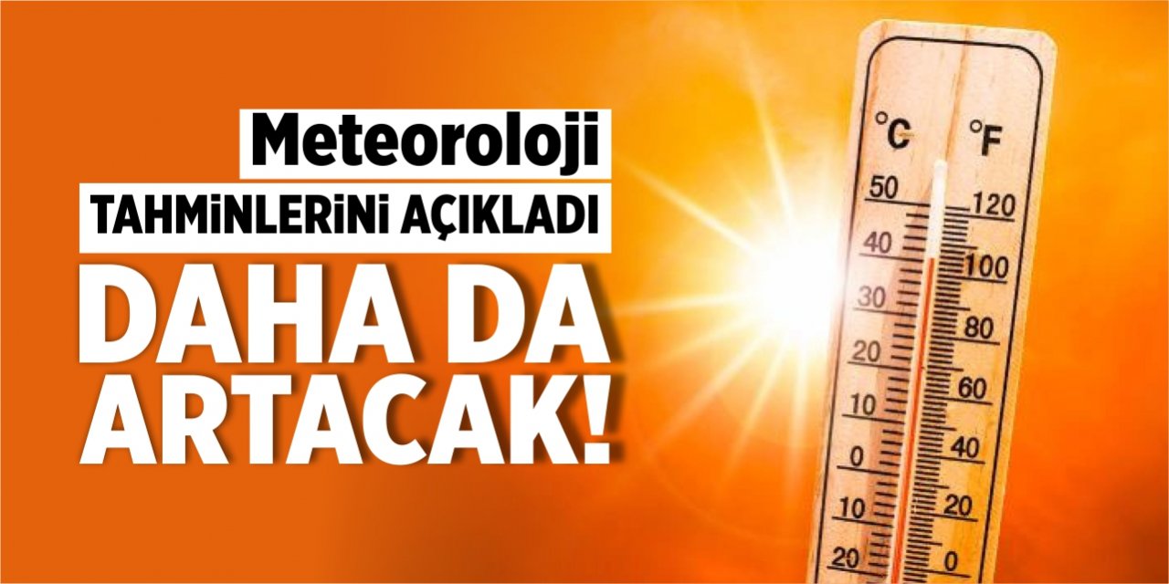 Meteoroloji tahminini açıkladı!