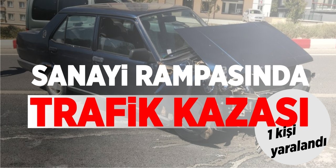 Sanayi Rampasında Kaza: 1 kişi yaralandı